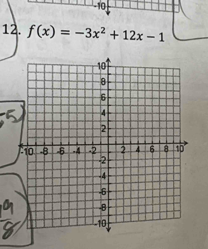 10 
12. f(x)=-3x^2+12x-1