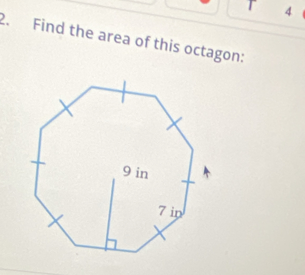 4 
2. Find the area of this octagon: