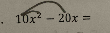 10x^2-20x=