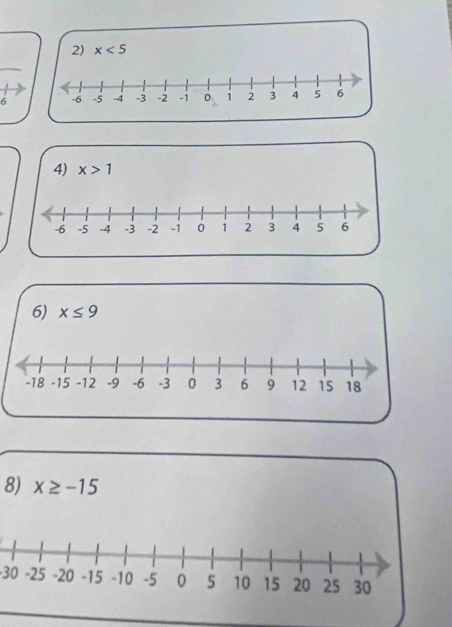 x<5</tex> 
6 
4) x>1
6) x≤ 9
8) x≥ -15
30