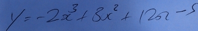 y=-2x^3+3x^2+12x-5