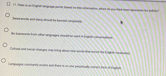 Solved: Peter is an English language purist; based on this information ...