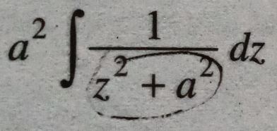 a^2∈t  1/z^2+a^2 dz