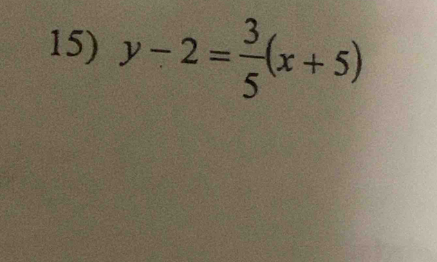 y-2= 3/5 (x+5)