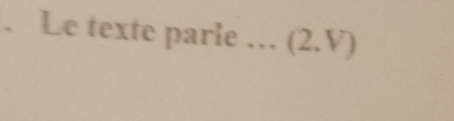 Le texte parle ... (2.V)