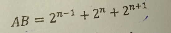 AB=2^(n-1)+2^n+2^(n+1)