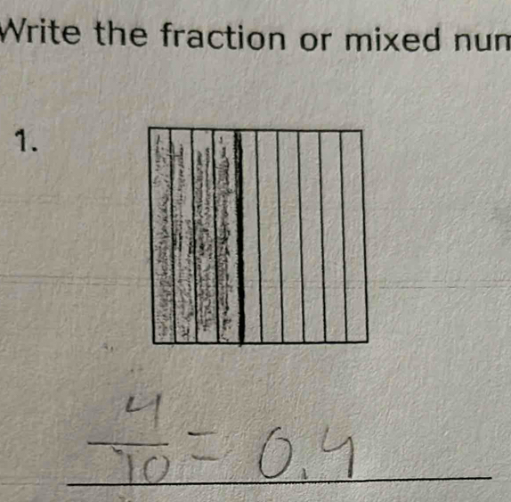 Write the fraction or mixed nun 
1.