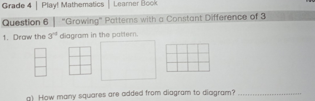 Solved: Grade 4 | Play! Mathematics | Learner Book Question 6 “Growing ...