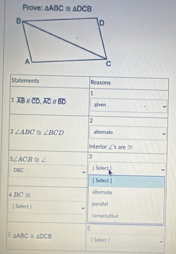 Prove: △ ABC≌ △ DCB
5