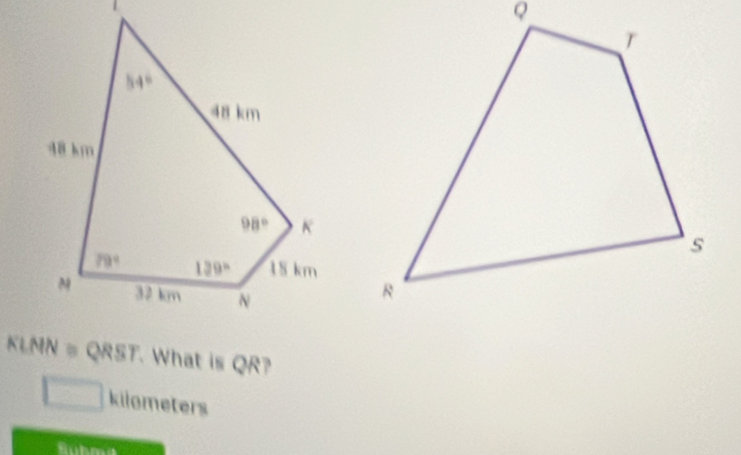 KLMN = QRST. What is QR?
kilometers