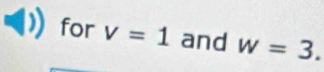 for v=1 and w=3.