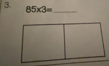 85* 3= _