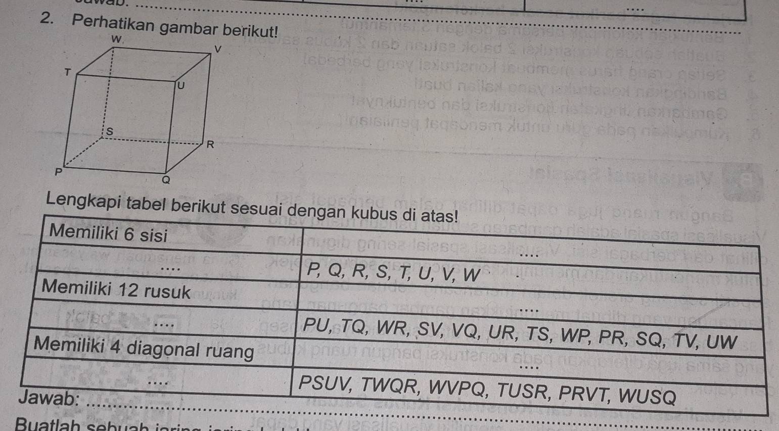 wap. 
2. Perhatikan gamberikut! 
Lengkapi tabel berikut sesuai deng