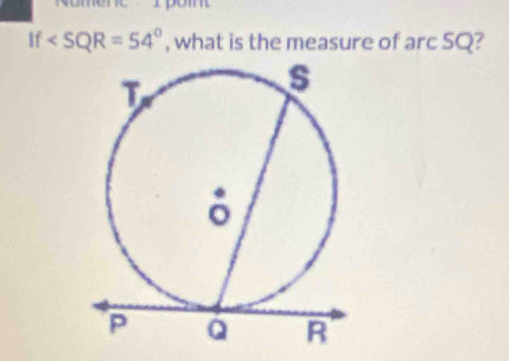 If , what is the measure of arc SQ?