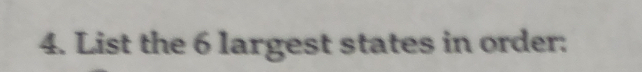 List the 6 largest states in order: