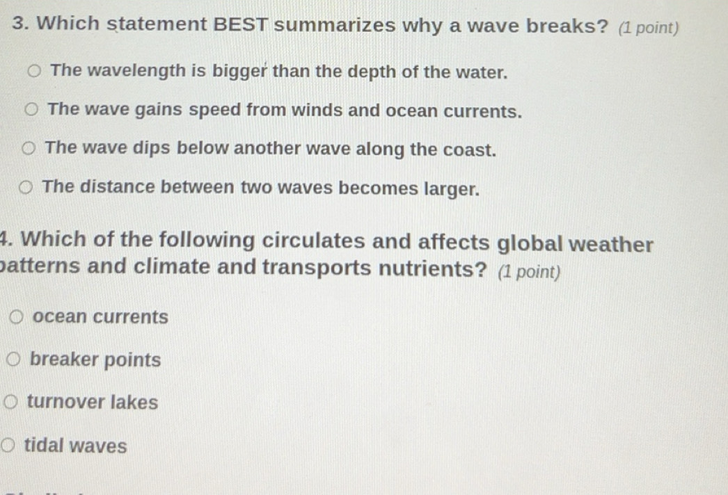 Solved: Which statement BEST summarizes why a wave breaks? (1 point ...