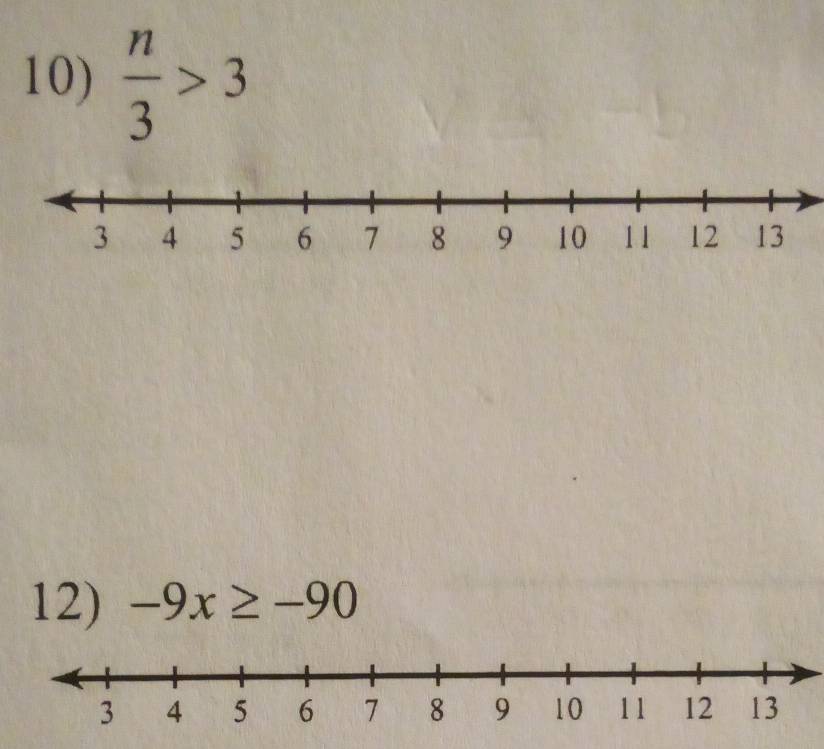  n/3 >3
12) -9x≥ -90