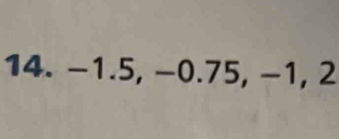 −1.5, −0.75, −1, 2