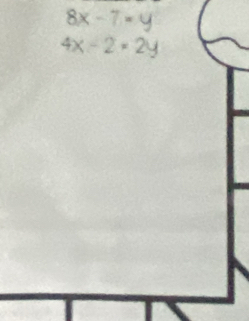 8x-7=y
4x-2· 2y