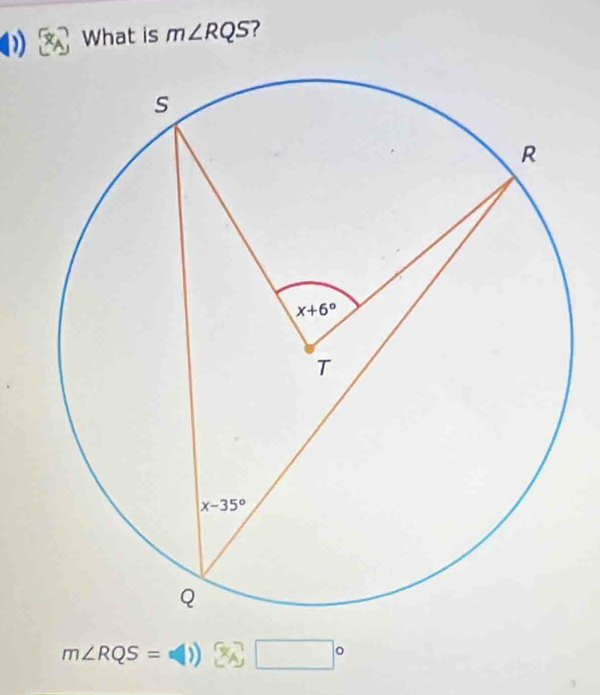 ) What is m∠ RQS ?
m∠ RQS= =()) x a □°