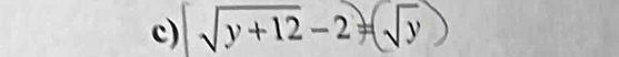 √y+12−2+√y