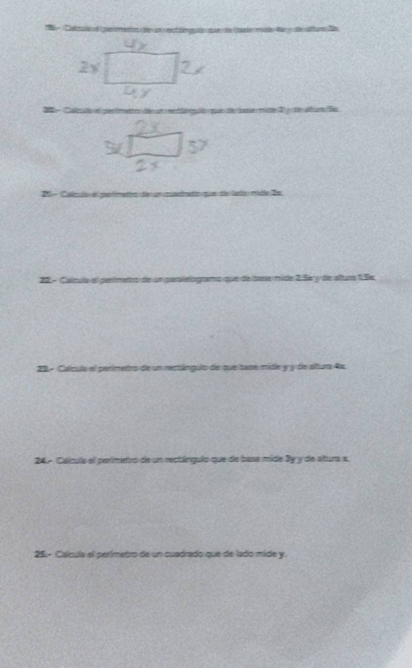 2y 
20- Caoe 
=1- Cámné = 
22 
29 - Calículía el perimetro de 
24 - Caícula el perimetro de un rectángulo que de base mide By y de altura x. 
25 - Calcula el períimetro de un cuadrado que de lado míde y.