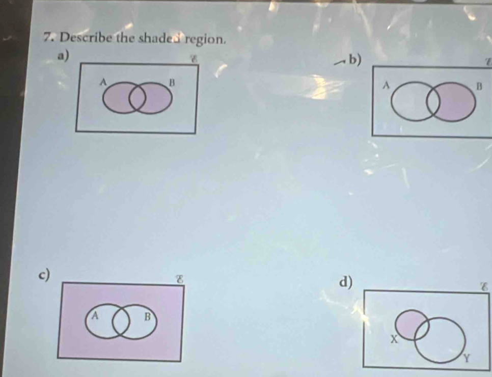 Describe the shade d region. 
a) 
b) 
A 
B 
A 
B 
c) 
8 
d 
A B