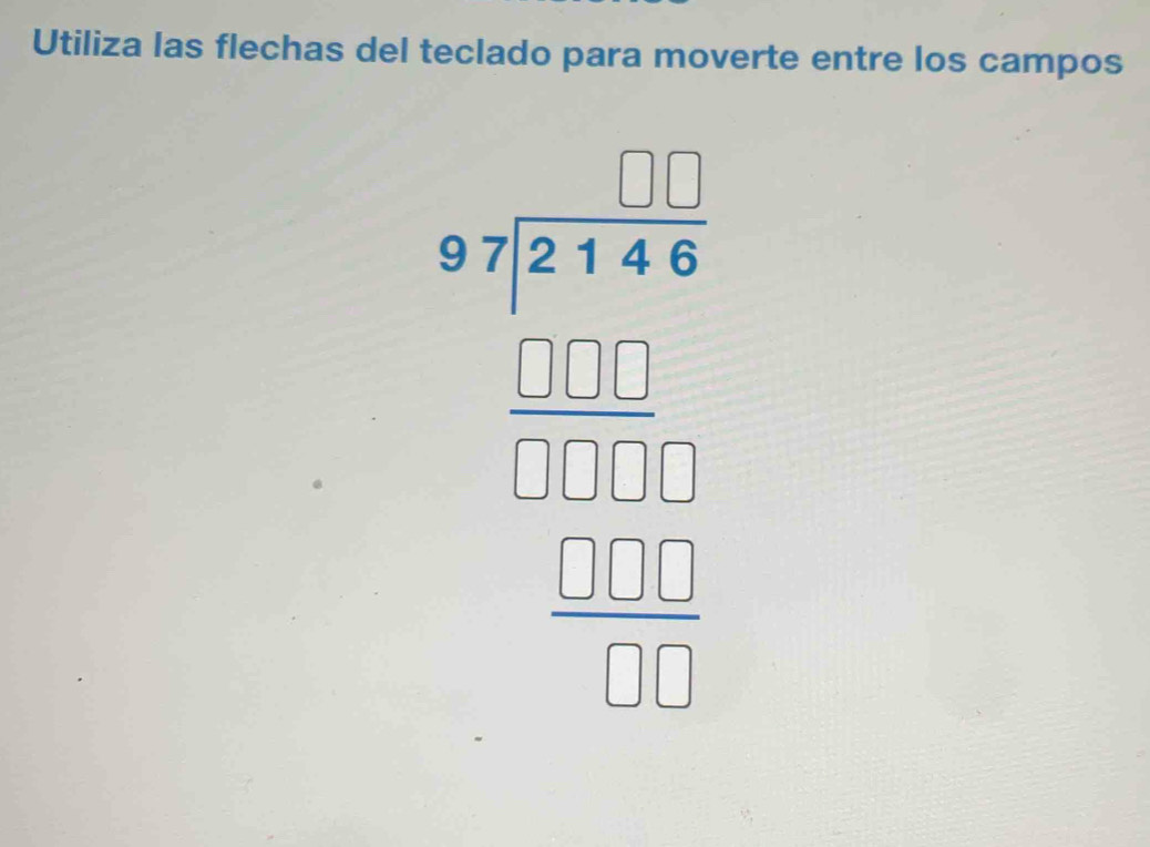 Utiliza las flechas del teclado para moverte entre los campos
beginarrayr 1.12 * 1.25 hline 18,20,22 hline 1202 0,00endarray