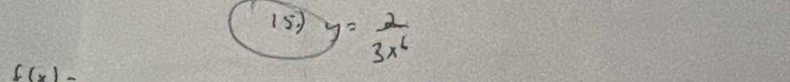 y= 2/3x^6 
f(x)-