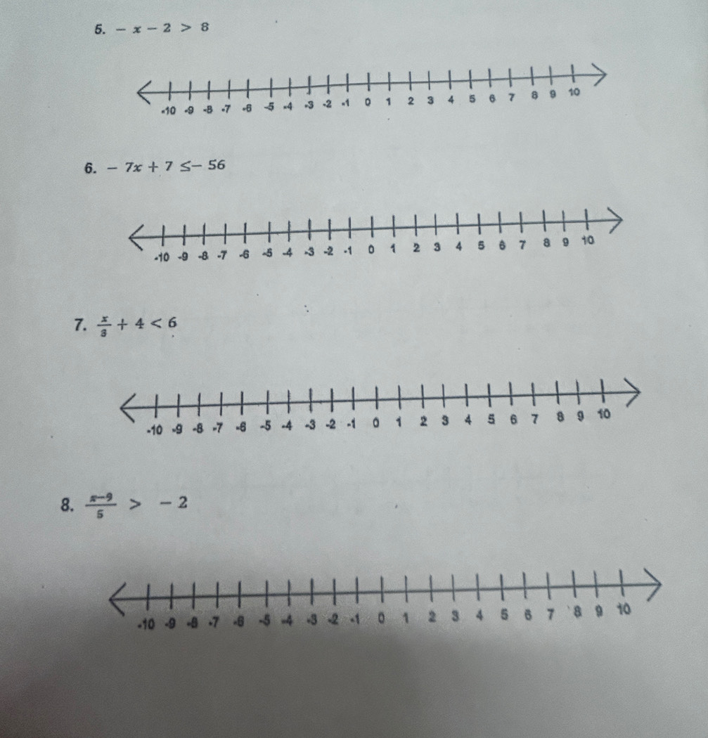 -x-2>8
6. -7x+7≤ -56
7.  x/3 +4<6</tex> 
8.  (s-9)/5 >-2