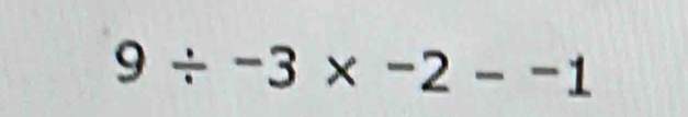 9/ -3* -2--1