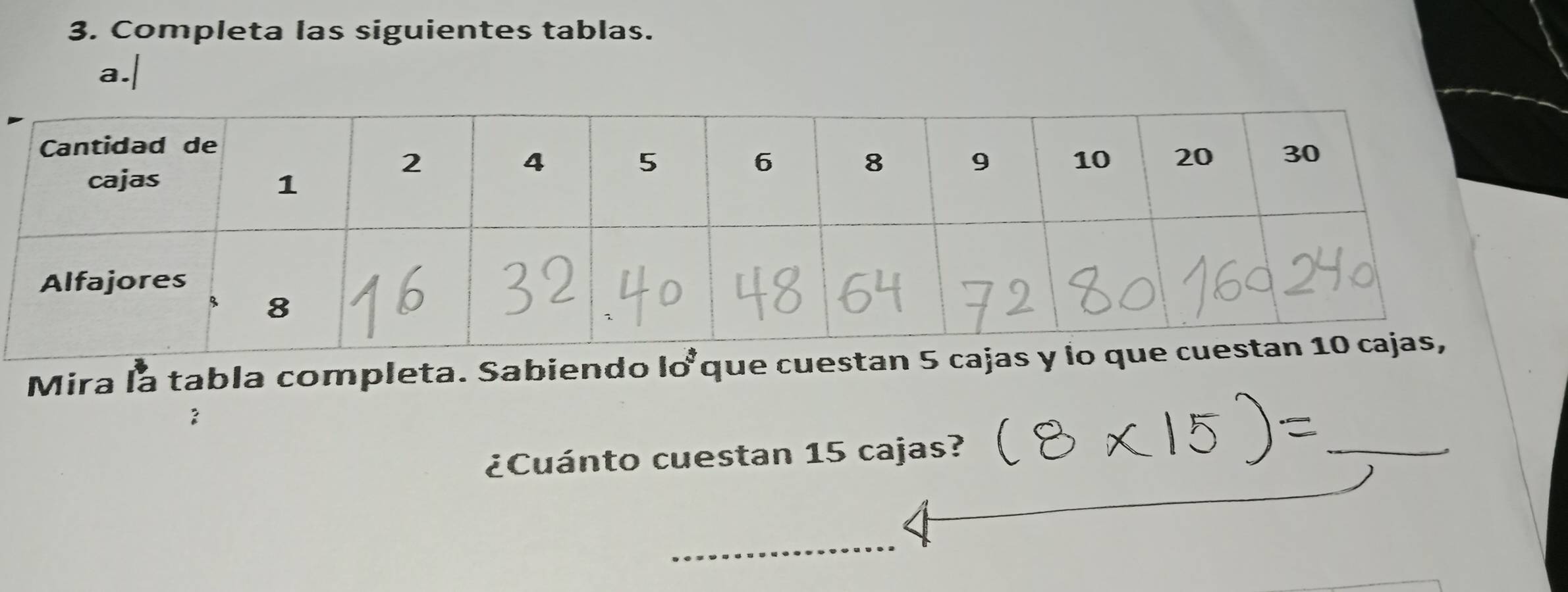 Completa las siguientes tablas. 
a.| 
Mira la tabla completa. Sabiendo 10^3 que cuestan 
？ 
¿Cuánto cuestan 15 cajas?