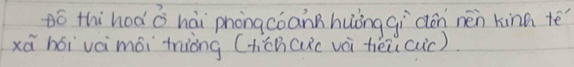 ó thi hod beginarrayr 7 0endarray hái phongcóann huíng qì dén nén kinn te 
xǎ hói vàmái tniòng (tichcuic vài tièucuic).