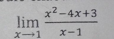 limlimits _xto 1 (x^2-4x+3)/x-1 