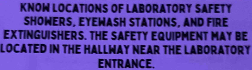 Solved: KNOW LOCATIONS OF LABORATORY SAFETY SHOWERS, EYEWASH STATIONS ...