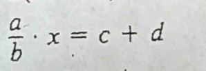  a/b · x=c+d