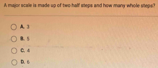 Solved: A major scale is made up of two half steps and how many whole ...