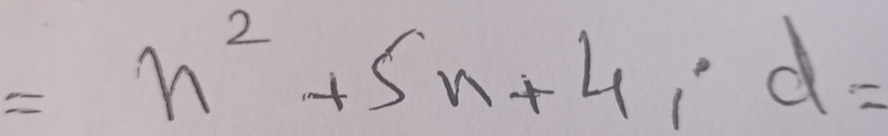 =n^2+5n+4;d=