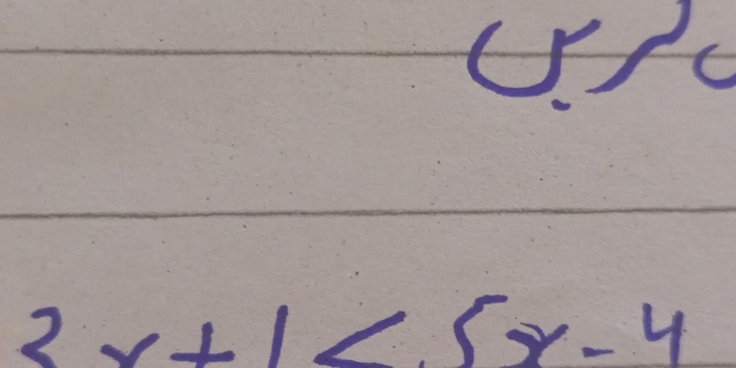 OK
3x+1<5x-4</tex>