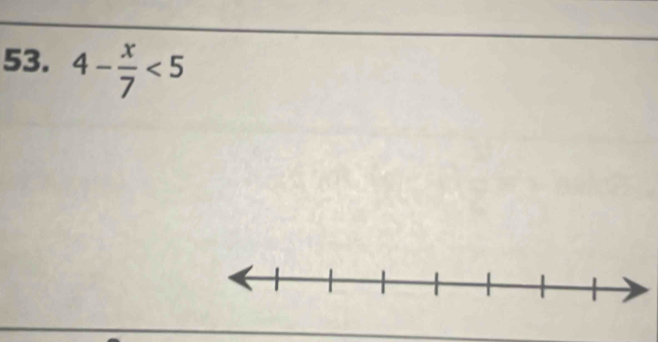 4- x/7 <5</tex>