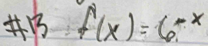 # 13f(x)=6^(-x)