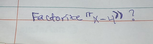 Factorite^(π)x-4^(π) 2