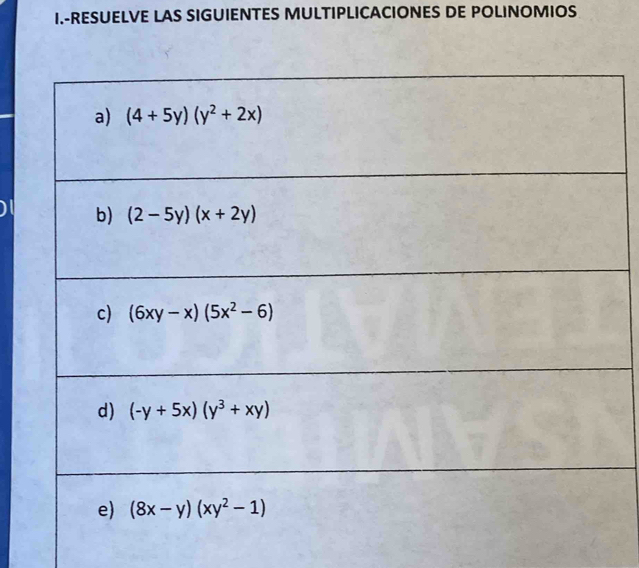 RESUELVE LAS SIGUIENTES MULTIPLICACIONES DE POLINOMIOS