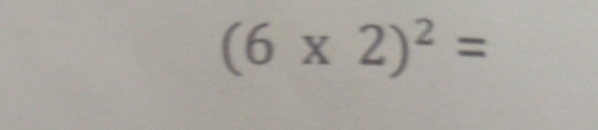 (6* 2)^2=