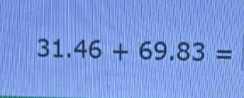 31.46+69.83=