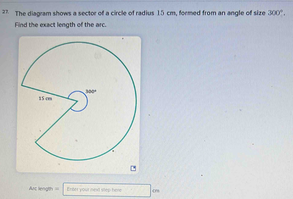 Solved: The diagram shows a sector of a circle of radius 15 cm, formed ...