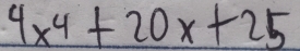 4x^4+20x+25