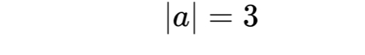 |a|=3