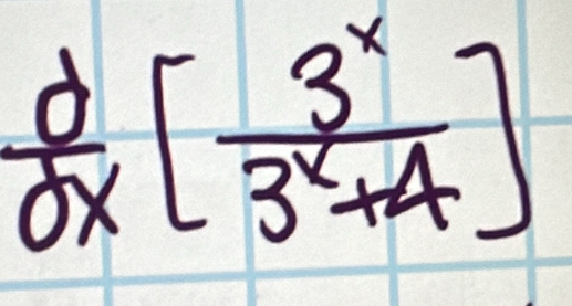  d/dx [ 3^x/3^x+4 ]