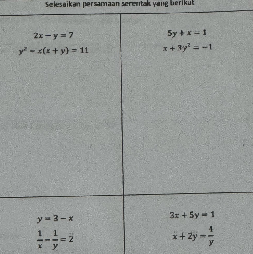 Selesaikan persamaan serentak yang berikut